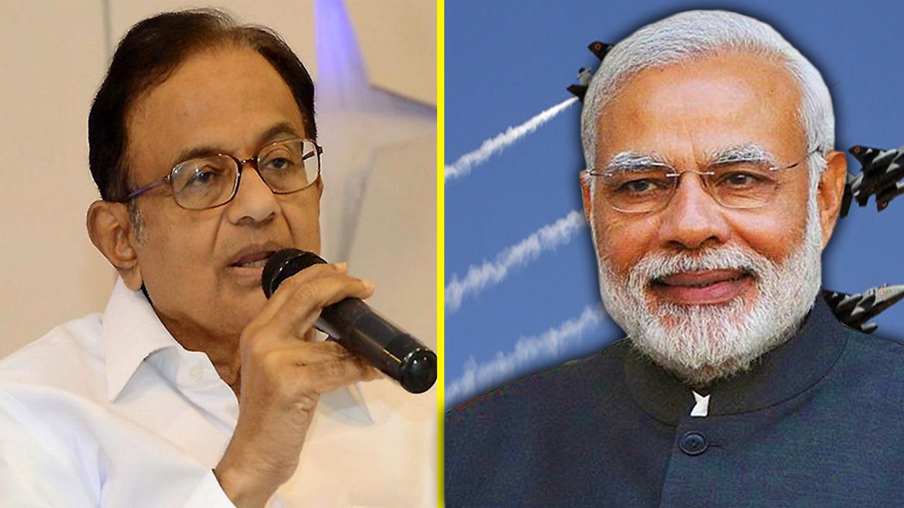 இந்திய விமானப்படை தாக்குதல் பற்றி மோடிக்கு ப.சிதம்பரம் கேள்வி- வீடியோ