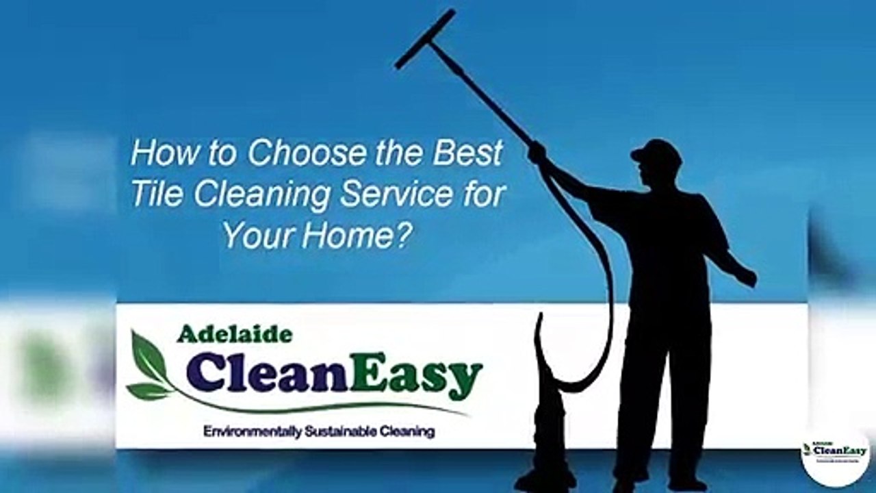 How to Choose the Best Tile Cleaning Service for Your Home?