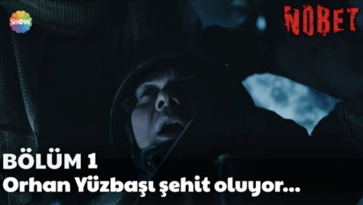 Nöbet 1. Bölüm | Orhan Yüzbaşı şehit oluyor...