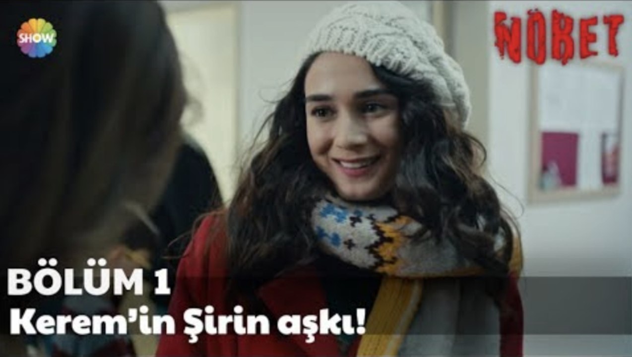 Nöbet 1. Bölüm | Kerem’in Şirin aşkı