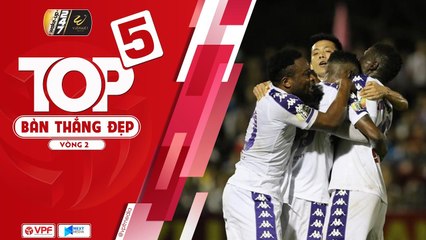 Top 5 bàn thắng đẹp vòng 2 - Wake Up 247 V.League 1 - 2019 - Nội binh chiếm ưu thế