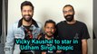 Vicky Kaushal to star in Udham Singh biopic