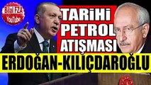 Petrolü Kötü ilan Eden Kılıçdaroğluna Erdoğan Petrol Dersi Veriyor