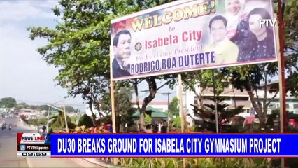 Du30 breaks ground for Isabela City Gymnasium project