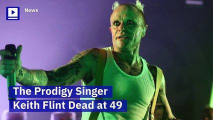 The Prodigy Singer Keith Flint Dead at 49