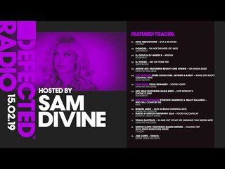 Defected Radio Show presented by Sam Divine - 15.02.19
