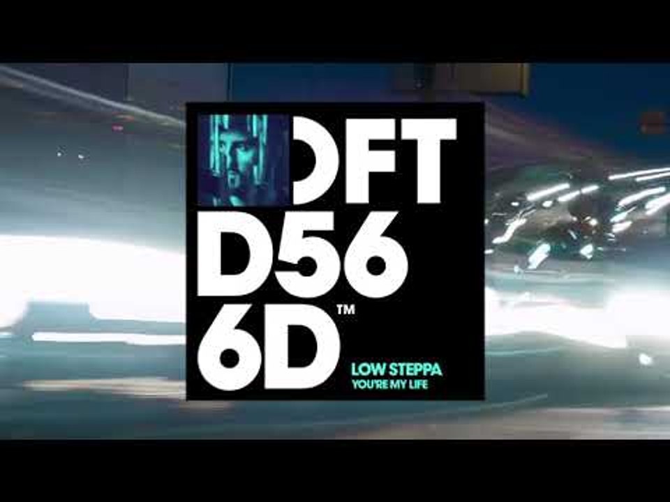 Low Steppa - You're My Life