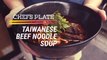 The Chef Obsessed With Taiwanese Beef Noodle Soup (Chef’s Plate Ep. 15)