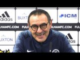 Fulham 1-2 Chelsea - Maurizio Sarri Full Post Match Press Conference - Premier League