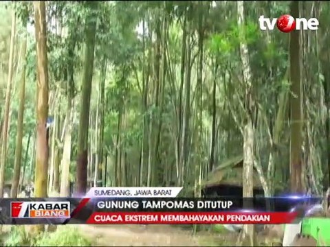 Cuaca Ekstrem, Jalur Pendakian Gunung Tampomas Ditutup