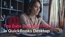 Top Data Damage Errors QuickBooks Desktop