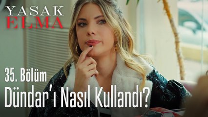 Kendi işleri için Dündar'ı kullandı - Yasak Elma 35.Bölüm