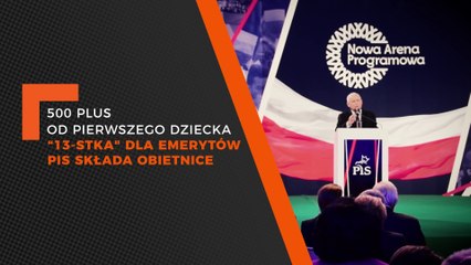 Obietnice PiS:  500 plus na pierwsze dziecko, "13" emerytura dla najstarszych itp.