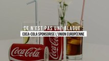Ce n'est pas une blague : Coca-Cola sponsorise l'Union européenne