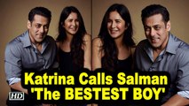 Katrina Kaif Calls Salman Khan ‘The BESTEST BOY’