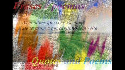 As escolhas que você me deu, me levaram a um caminho sem volta [Frases e Poemas]