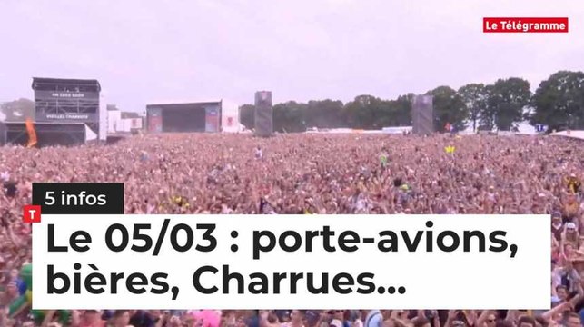 La Bretagne le 05/03 : porte-avions, bières, Charrues...