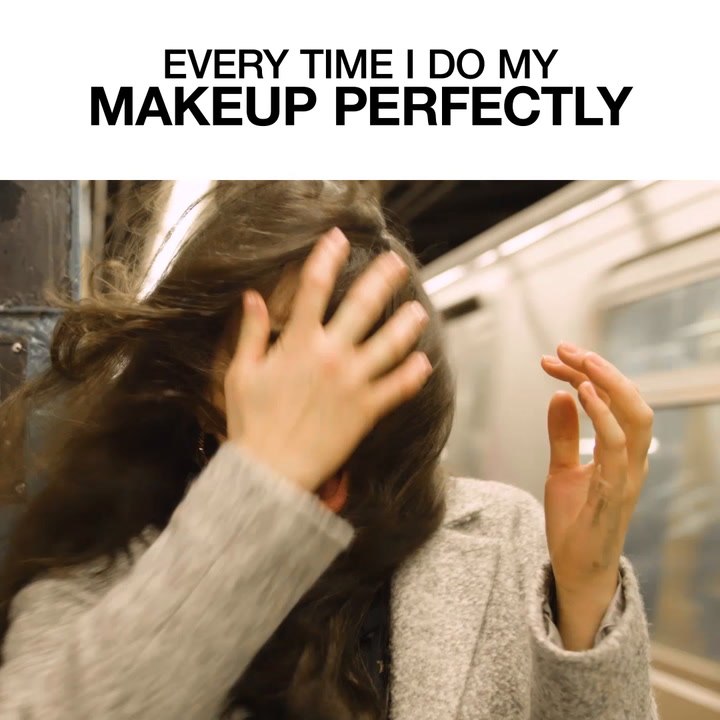 Every Time I Do My Makeup Perfectly