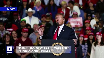 Trump Has New Trade War Foes in India and Turkey