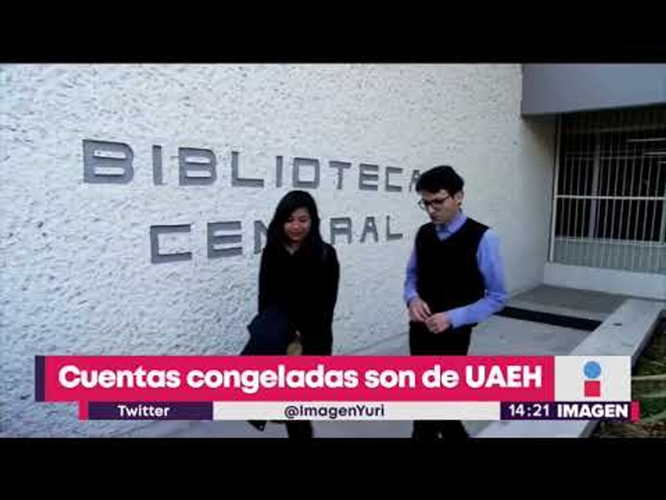 Confirma Hacienda cuentas congeladas a la Universidad Autónoma del Estado de Hidalgo