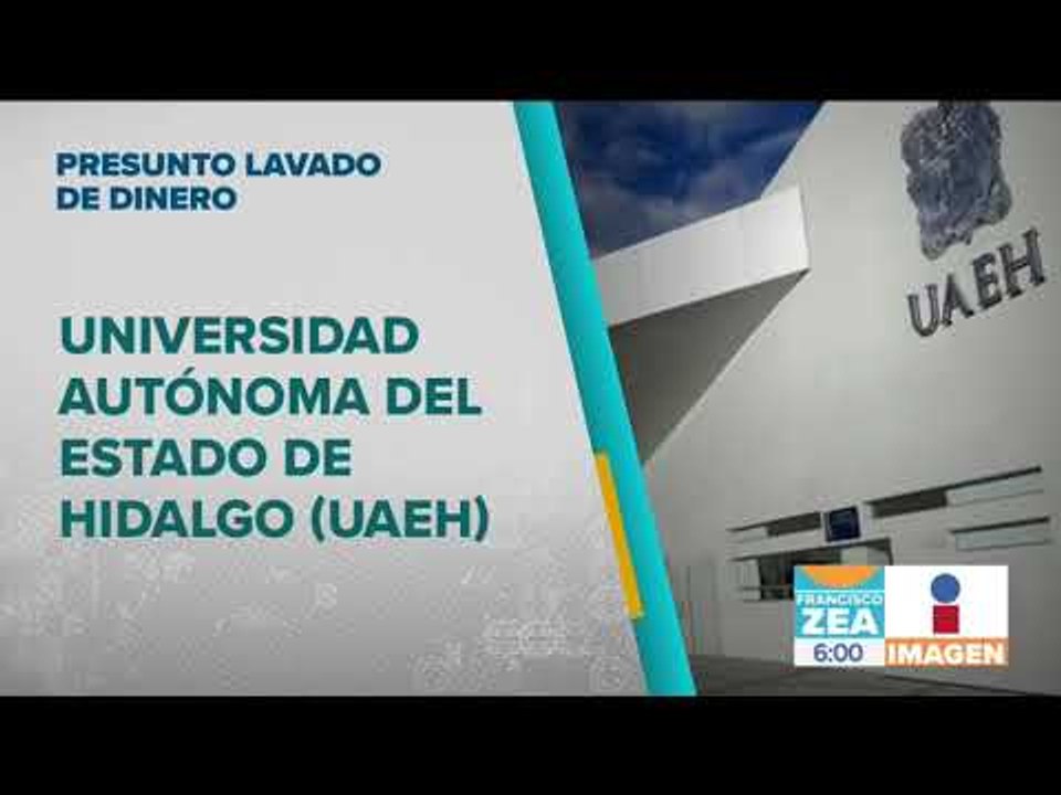 Hacienda congela cuenta de Universidad de Hidalgo | Noticias con Francisco Zea