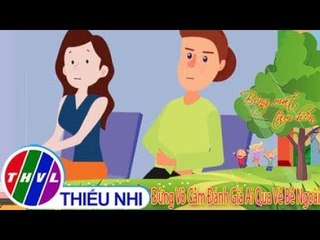 THVL | Bóng Mát Tâm Hồn: Đừng Vô Cảm Đánh Giá Ai Qua Vẻ Bề Ngoài