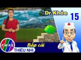 THVL | Dr. Khỏe – Tập 15: Bắp cải