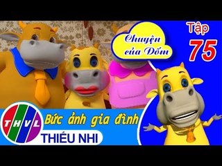 THVL | Chuyện của Đốm - Tập 75: Bức ảnh gia đình