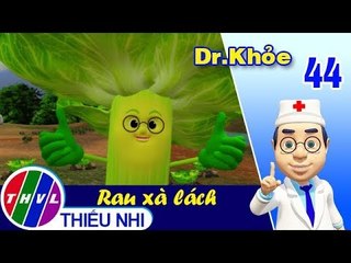THVL | Dr. Khỏe – Tập 44: Rau xà lách