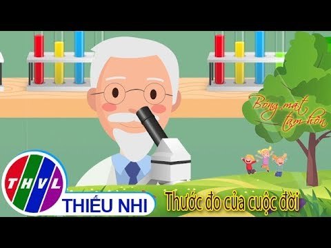 THVL | Bóng mát tâm hồn: Thước đo của cuộc đời