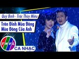 Trên Đỉnh Mùa Đông, Mùa Đông Của Anh - Quý Bình, Trác Thúy Miêu