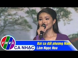 Bài Ca Đất Phương Nam - Lâm Ngọc Hoa, Hùng Thuận