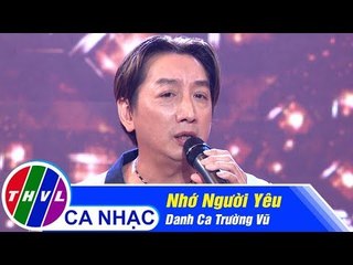 Nhớ Người Yêu - Danh Ca Trường Vũ