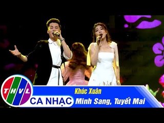 Khúc Xuân - Minh Sang, Tuyết Mai