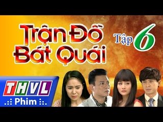 THVL | Trận đồ bát quái - Tập 6
