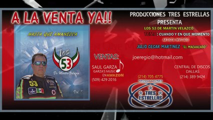 LOS 53 DE MARTIN VELAZCO - CUANDO Y EN QUE MOMENTO