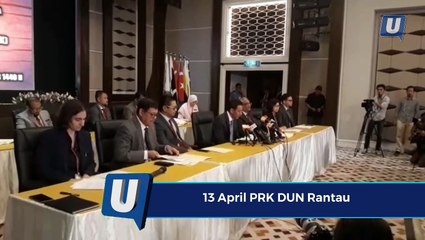 13 April PRK DUN Rantau