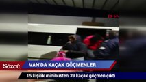 15 kişilik minibüsten 39 kaçak göçmen çıktı
