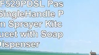Pfister F529PDSL Pasadena SingleHandle PullDown Sprayer Kitchen Faucet with Soap