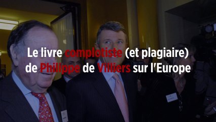 Le livre complotiste (et plagiaire) de Philippe de Villiers sur l'Europe