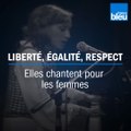 Journée des droits des Femmes | Liberté, égalité, respect | Des Femmes chantent pour les Femmes