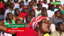 Les consignes de coach Dougou Tchiana - Episode 1