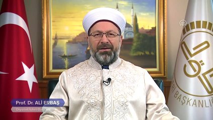 Diyanet İşleri Başkanı Prof. Dr. Erbaş'ın Regaip Kandili mesajı