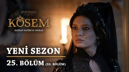 Muhteşem Yüzyıl Kösem | Yeni Sezon 25.Bölüm(55.Bölüm)