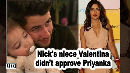 Nick's niece Valentina didn’t approve Priyanka in Jonas Family