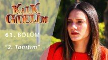 Kalk Gidelim 61.Bölüm 2.Tanıtım