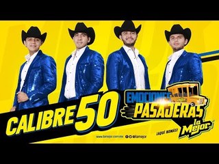 Emociones Pasajeras - Calibre 50