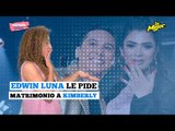 Edwin Luna le pide matrimonio a Kimberly