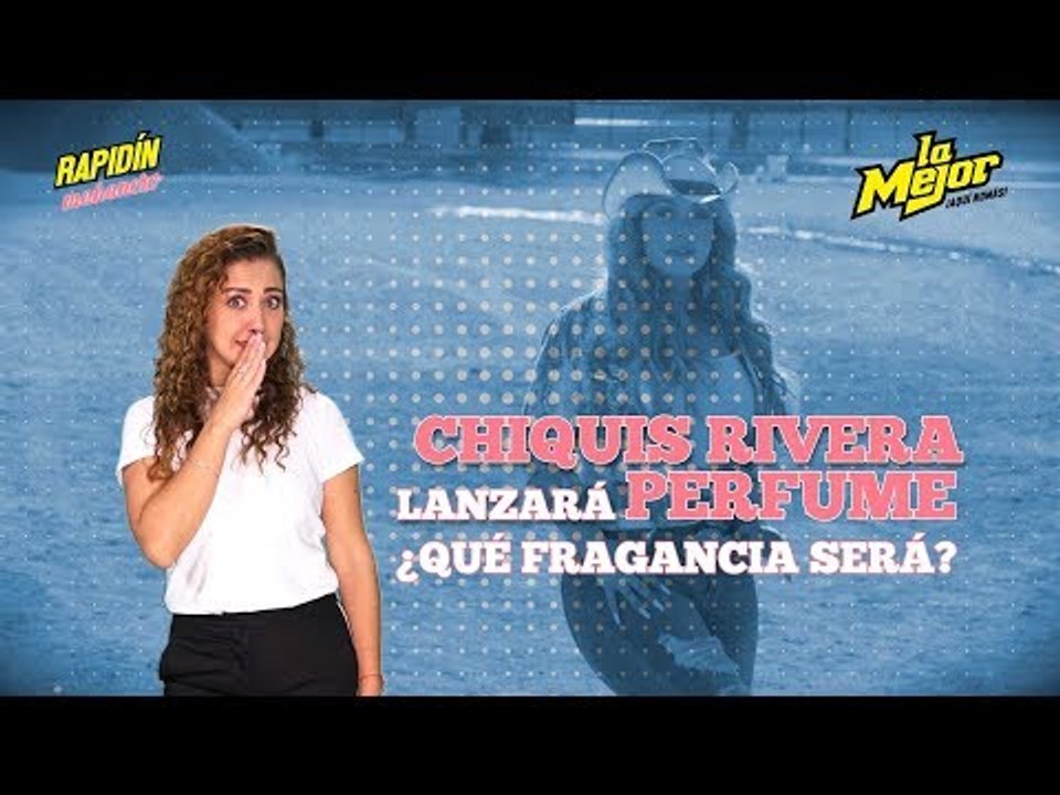 Chiquis Rivera lanzará perfume ¿Qué fragancia será?