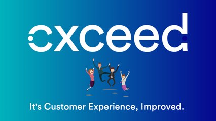Cxceed | It's Customer Experience, Improved.